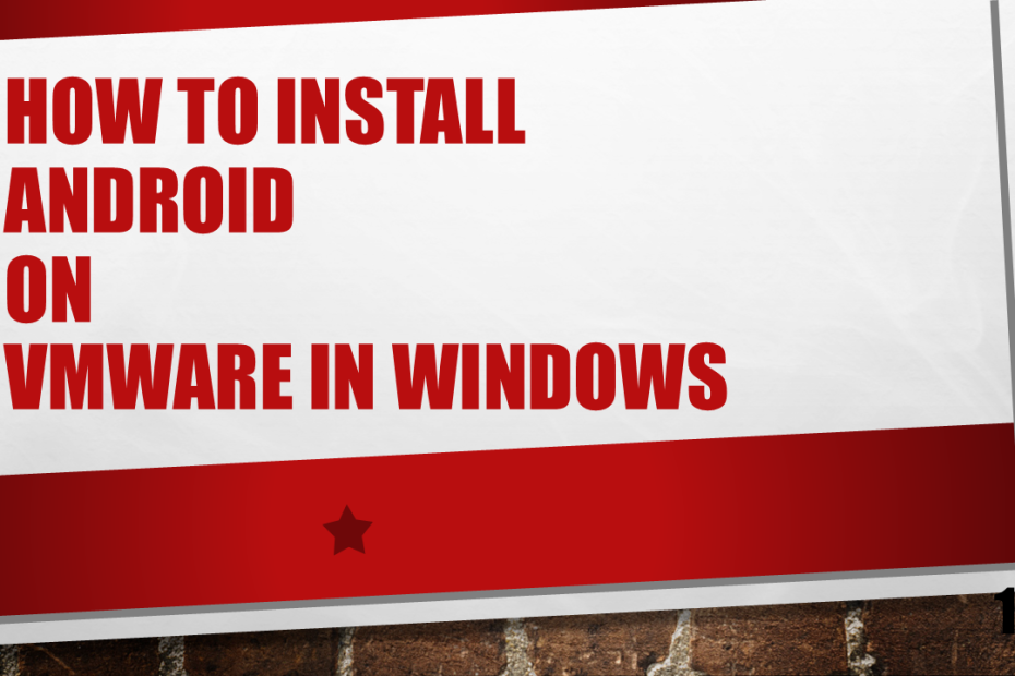 How to install android on vmware in windows