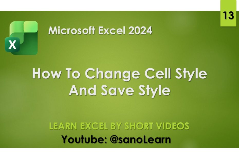 13- How to change cell style and save styles in Excel 2024