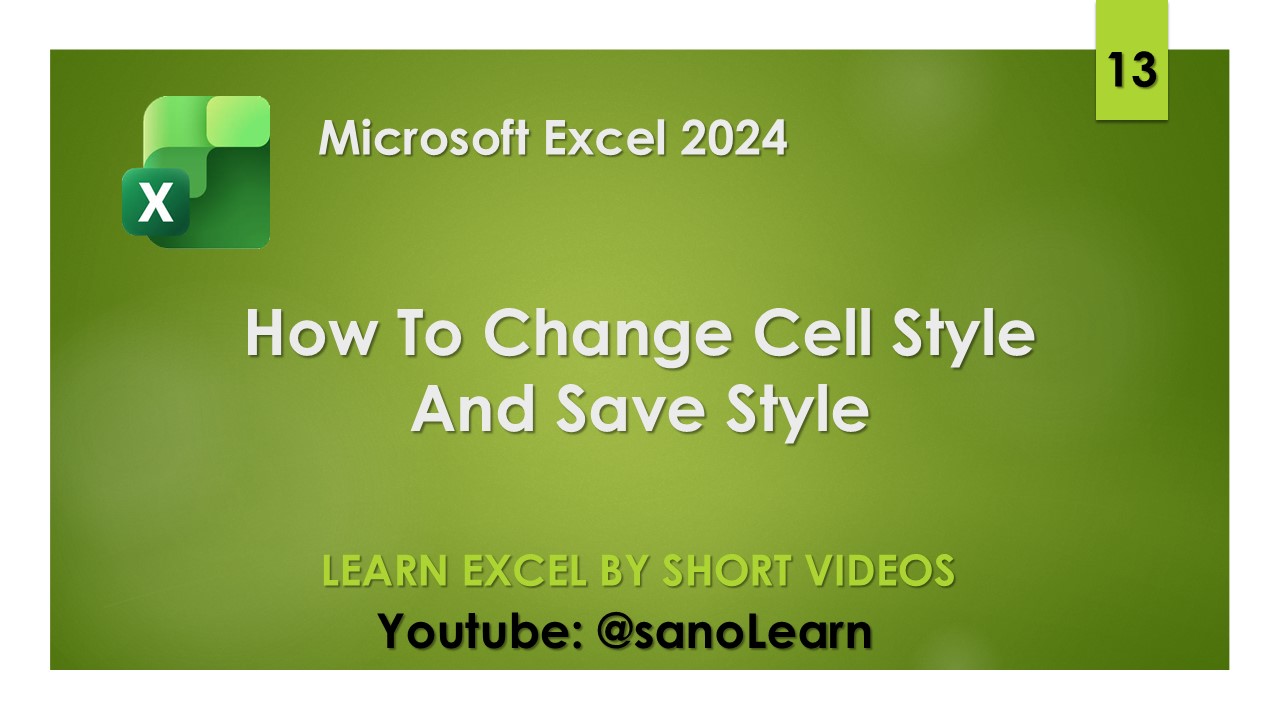 13- How to change cell style and save styles in Excel 2024