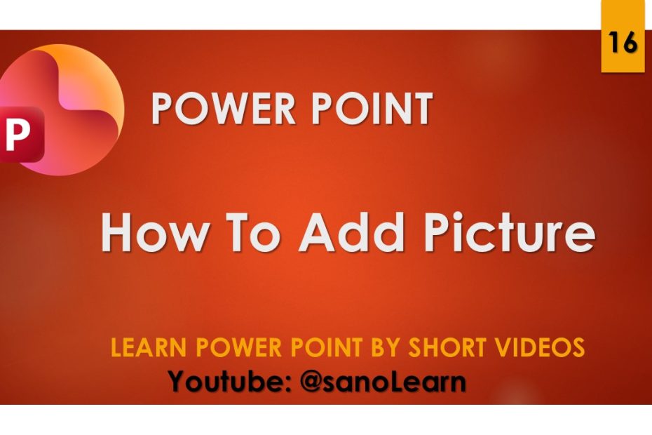 16- How to add picture to your Microsoft Powerpoint presentations