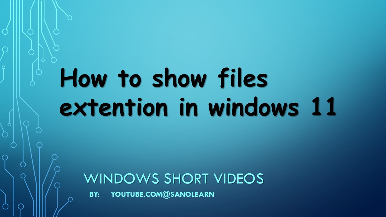 How to show file extension in windows 11