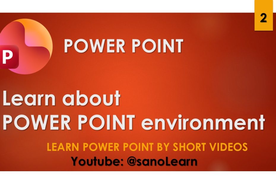 2- Learn about powerpoint environment