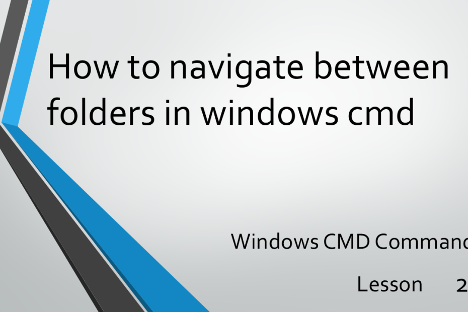 How to navigate between folders in windows cmd