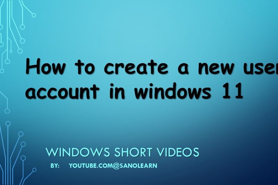 How to create a new user account in windows 11