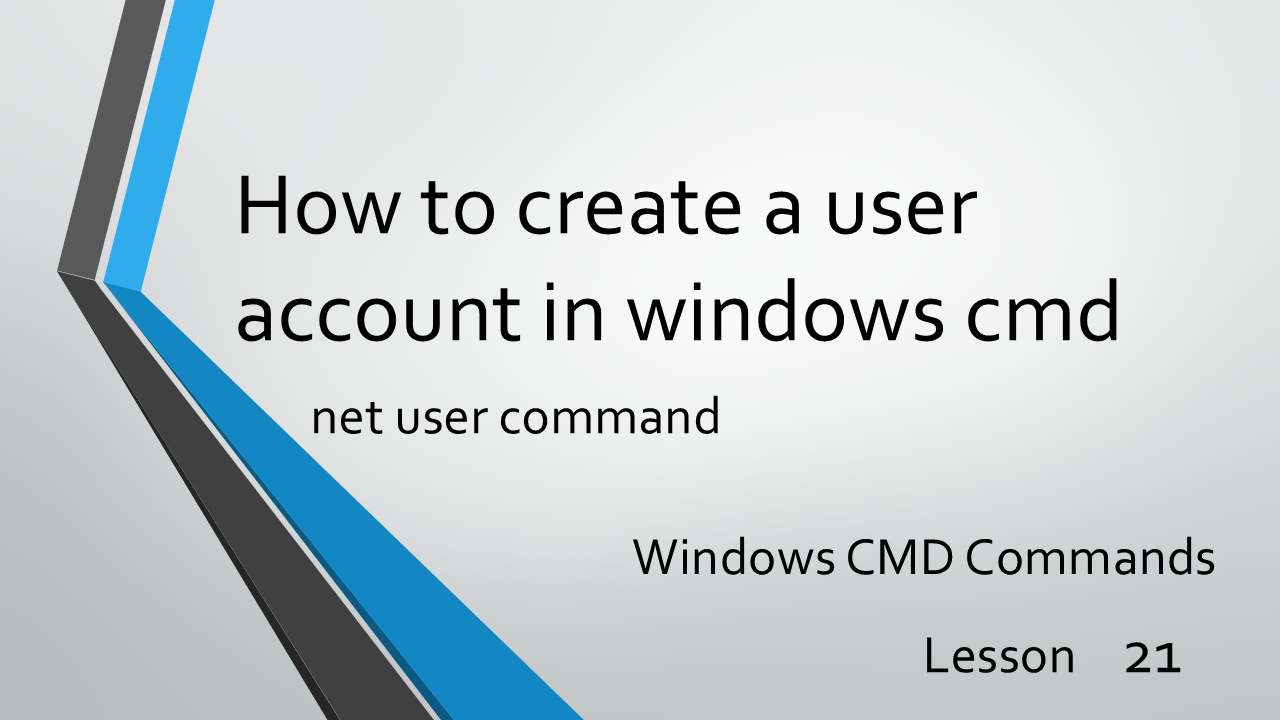 How to create a user account in windows cmd using net user