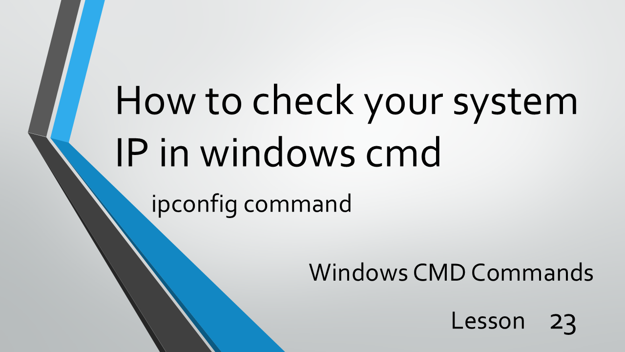 How to check your system IP in windows cmd