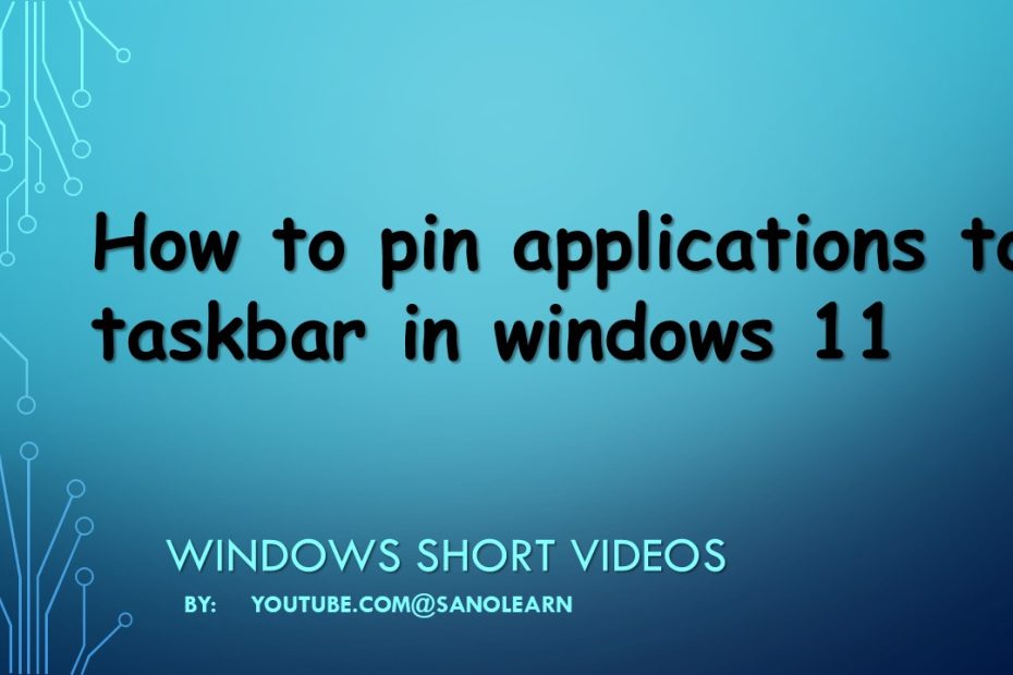How to pin applications to taskbar in windows 11