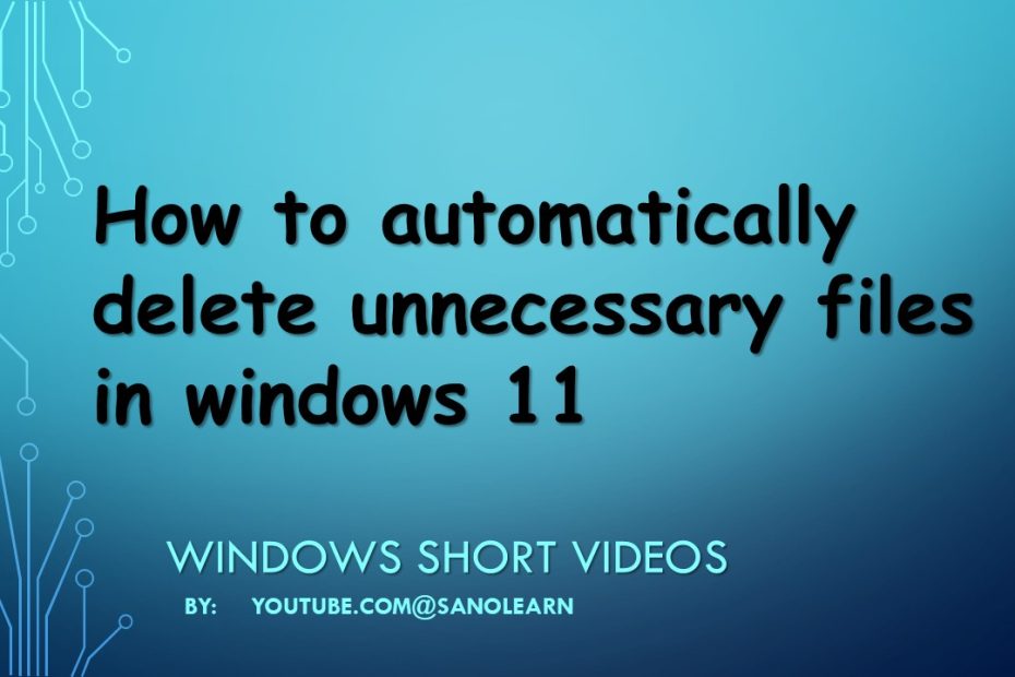 How to automatically delete unnecessary files in windows 11
