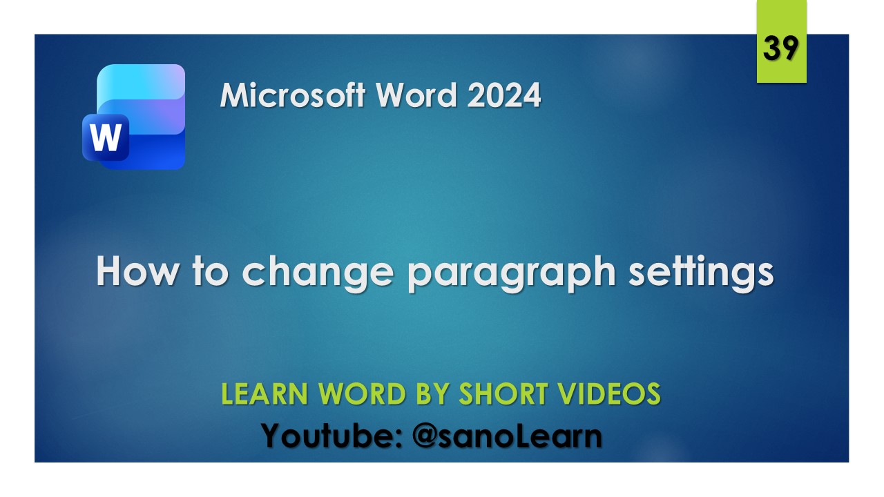 39- How to change paragraph settings in word 2024