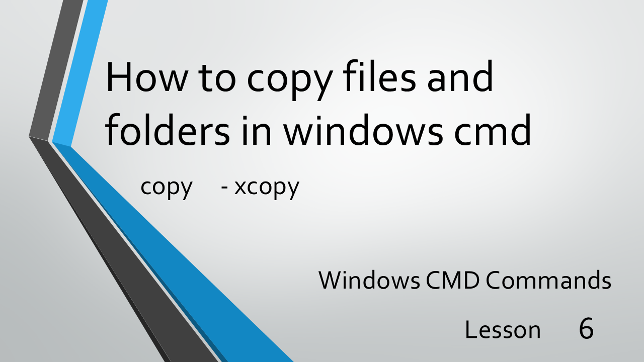 How to copy files and folders in windows cmd
