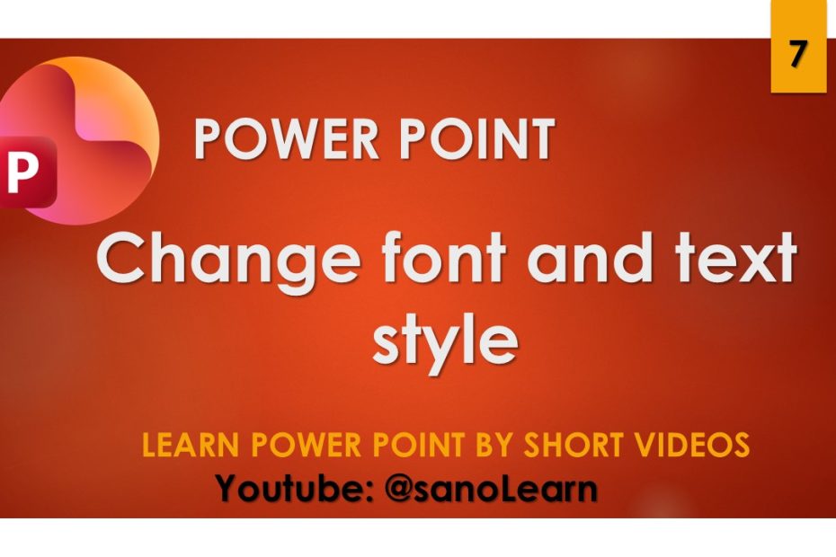 7- How to change font and text style in powerpoint