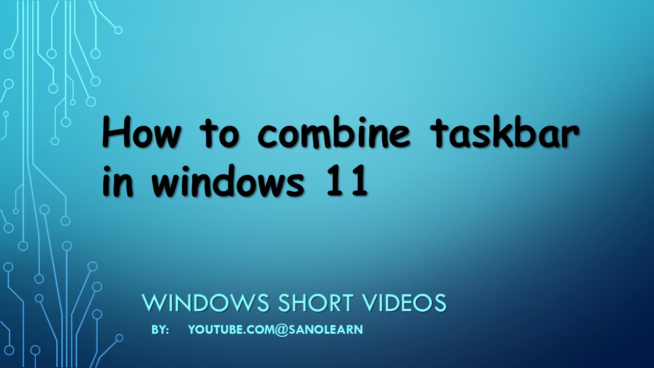 How to combine taskbar buttons in windows 11